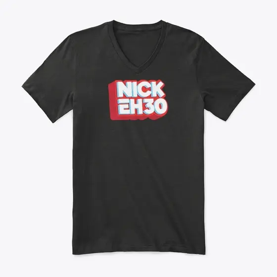 Nick Eh 30 Merch